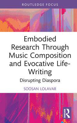 [预订]Embodied Research Through Music Composition and Evocative Life-Writing 9781032398044