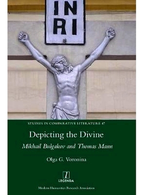预订 Depicting the Divine: Mikhail Bulgakov and Thomas Mann: 9781781885451