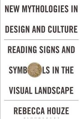 【预订】New Mythologies in Design and Culture