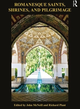 【预订】Romanesque Saints, Shrines and Pilgrimage