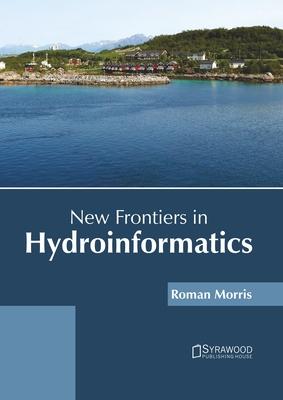 [预订]New Frontiers in Hydroinformatics 9781647401467