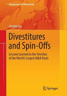 【预订】Divestitures and Spin-Offs:Lessons Learned in the Trenches of the World’s Largest M&A Deals