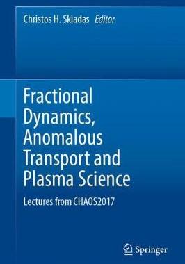【预订】Fractional Dynamics, Anomalous Transport and Plasma Science