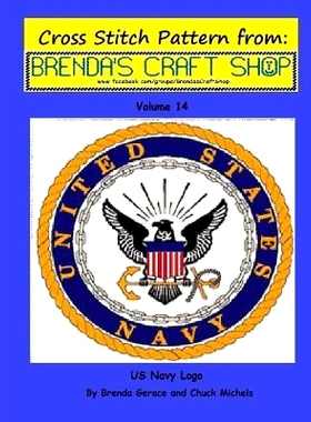 预订 US Navy Logo - Cross Stitch Pattern from Brenda’s Craft Shop: Cross Stitch Pattern from Brenda’s Craft Shop: 9781