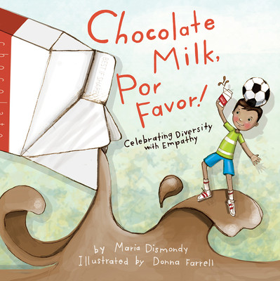 【预订】Chocolate Milk, Por Favor: Celebrating Diversity with Empathy