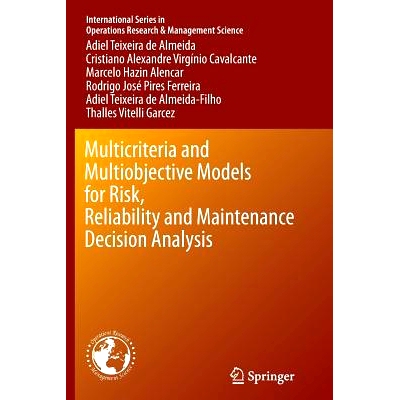 预订 Multicriteria and Multiobjective Models for Risk, Reliability and Maintenance Decision Analysis: 9783319371573