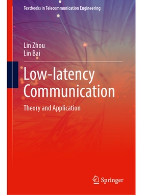 预订 Low-latency Communication: Theory and Application 低延迟通信：理论与应用: 9783032066268