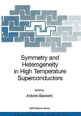 【预订】Symmetry and Heterogeneity in High Temperature Superconductors