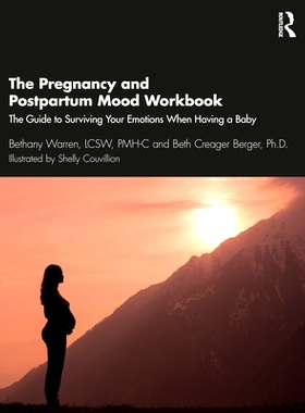 预订 The Pregnancy and Postpartum Mood Workbook: The Guide to Surviving Your Emotions When Having a Baby 怀孕与产后情绪