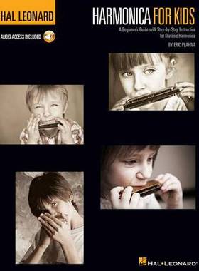 【预订】Harmonica for Kids - A Beginner’s Guide with Step-By-Step Instruction for Diatonic Harmonica: Hal Leonard ...