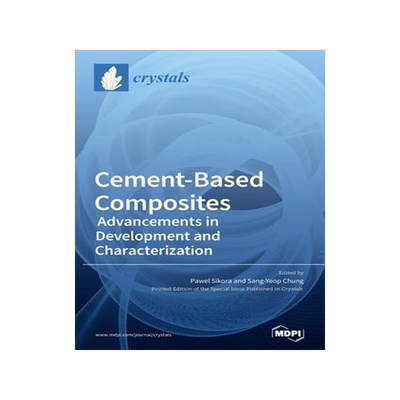[预订]Cement-Based Composites: Advancements in Development and Characterization 9783039436576