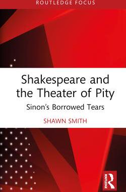 [预订]Shakespeare and the Theater of Pity 9780367696382