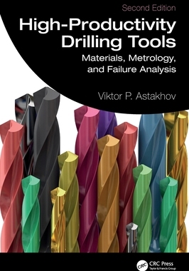 预订 High-Productivity Drilling Tools: Materials, Metrology, and Failure Analysis