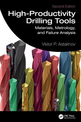 预订 High-Productivity Drilling Tools: Materials, Metrology, and Failure Analysis