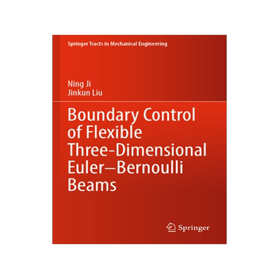 [预订]Boundary Control of Flexible Three-Dimensional Euler–Bernoulli Beams