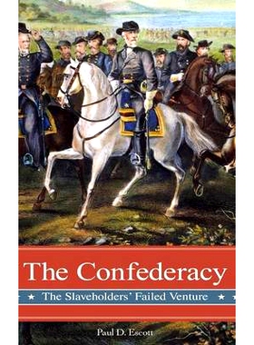 预订 The Confederacy: The Slaveholders’ Failed Venture: 9780275994099