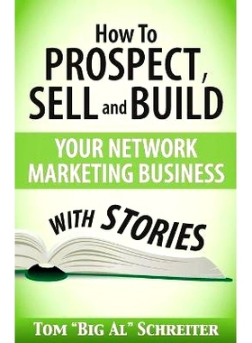 预订 How To Prospect, Sell and Build Your Network Marketing Business With Stories: 9781892366184