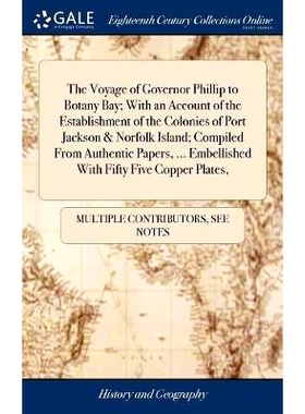 预订 The Voyage of Governor Phillip to Botany Bay; With an Account of the Establishment of the Colonies of Port Jackson