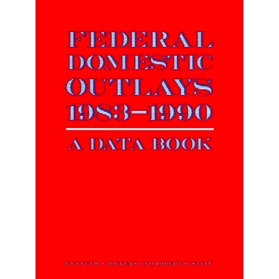 预订 Federal Domestic Outlays, 1983-90: A Data Book: 9780873328401