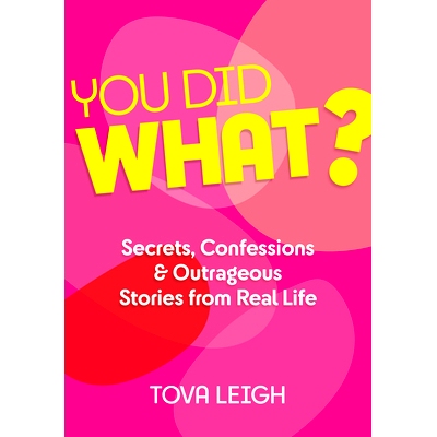 预订 You Did What?: Secrets, Confessions and Outrageous Stories from Real Life: 9781786785503