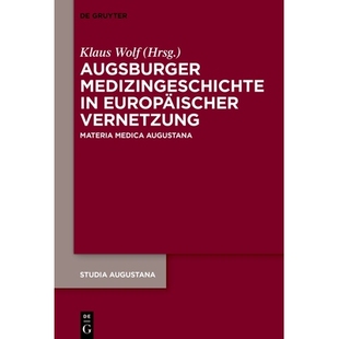 预订 Augsburger Medizingeschichte in europäischer Vernetzung: Materia Medica Augustana 欧洲背景下的奥格斯堡医学史：奥古
