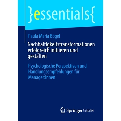预订 Nachhaltigkeitstransformationen Erfolgreich Initiieren Und Gestalten: Psychologische Perspektiven Und Handlungsempf