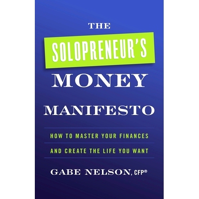 预订 The Solopreneur's Money Manifesto: How to Master Your Finances and Create the Life You Want