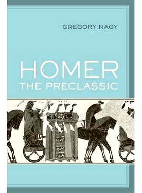预订 Homer the Preclassic: Volume 67: 9780520294875