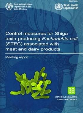 [预订]Control measures for Shiga toxin-producing Escherichia coli (STEC) associated with meat and dairy pr 9789251369845