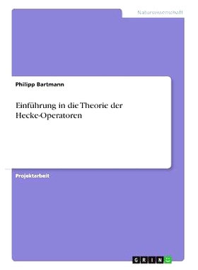 预订 Einfuhrung in Die Theorie Der Hecke-Operatoren: 9783668323322