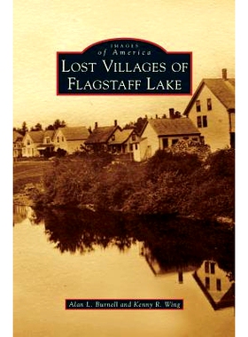 预订 Lost Villages of Flagstaff Lake: 9781531648077