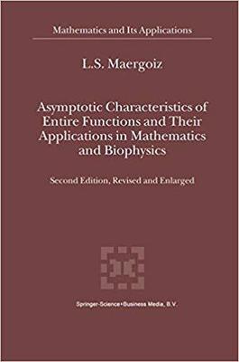 【预订】Asymptotic Characteristics of Entire Functions and Their Applications in Mathematics and Biophysics