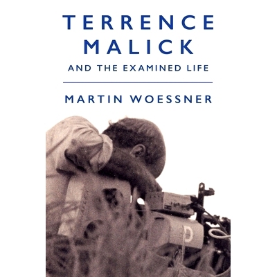 预订 Terrence Malick and the Examined Life 泰伦斯·马利克和审视的生活: 9781512825602