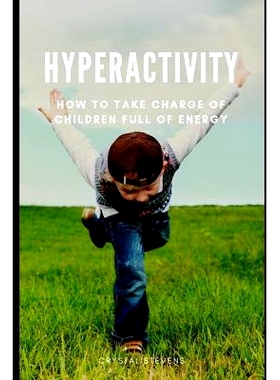 预订 Hyperactivity: How to Take Charge of Children Full of Energy: 9781072233756