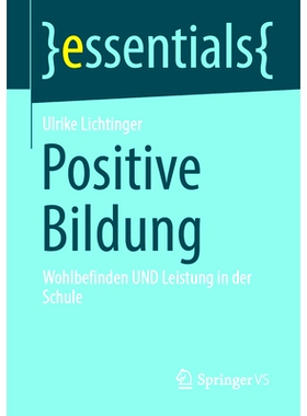 预订 Positive Bildung: Wohlbefinden UND Leistung in der Schule: 9783658397623
