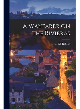 预订 A Wayfarer on the Rivieras: 9781014730435