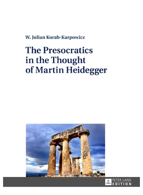 预订 The Presocratics in the Thought of Martin Heidegger: 9783631712917