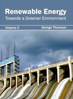 预订 Renewable Energy: Towards a Greener Environment (Volume II) 可再生能源：迈向绿色环境（*卷）: 9781632395511
