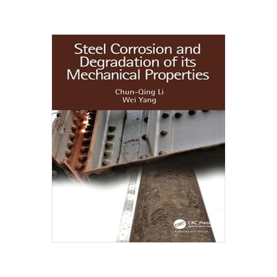 [预订]Steel Corrosion and Degradation of Its Mechanical Properties 9780367635909