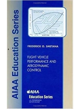 预订 FLIGHT VEHICLE PERFORMANCE AND AERODYNAMIC CONTROL.: 9781563474637