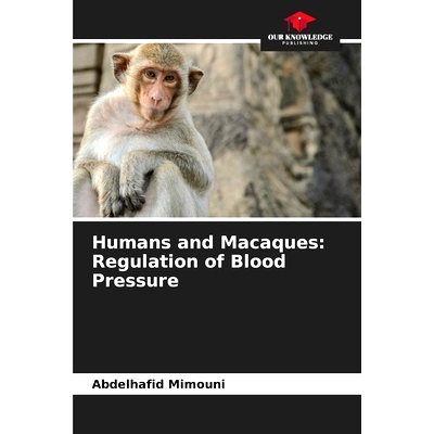 预订 Humans and Macaques: Regulation of Blood Pressure: 9786208396688