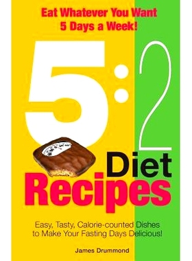 预订 5: 2 Diet Recipes - Easy, Tasty, Calorie-counted Dishes to Make Your Fasting Days Delicious!