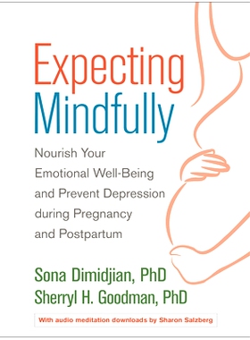 预订 Expecting Mindfully: Nourish Your Emotional Well-Being and Prevent Depression during Pregnancy and Postpartum 期待