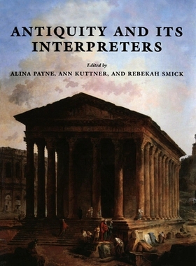 预订 Antiquity and its Interpreters 古罗马与其解读者: 9781107403857