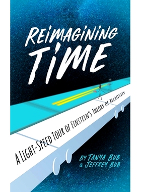 预订 Reimagining Time: A Light-Speed Tour of Einstein’s Theory of Relativity 重新想象时间：爱因斯坦相对论的光速之旅: 97