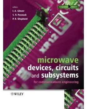 预订 Microwave Devices, Circuits And Subsystems For Communications Engineering 用于通信工程的微波器件、电路与子系统: 978