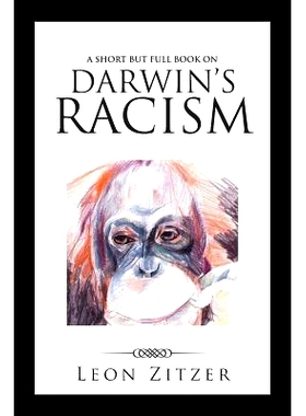 预订 A Short But Full Book on Darwin’s Racism: 9781532021299