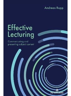 预订 Effective Lecturing: Communicating and presenting subject content 有效讲课：传达和呈现主题内容: 9781636679327