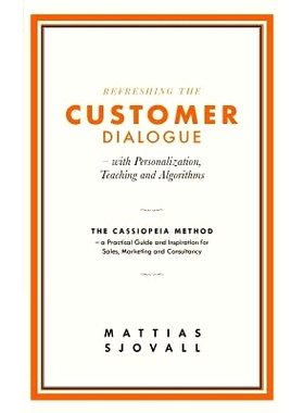 预订 Refreshing The Customer Dialogue - with Personalization, Teaching and Algorithms: The Cassiopeia Method - a practic