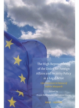 预订 The High Representative of the Union for Foreign Affairs and Security Policy as a Legal Actor 作为法律行为者的欧盟